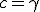 c=\gamma